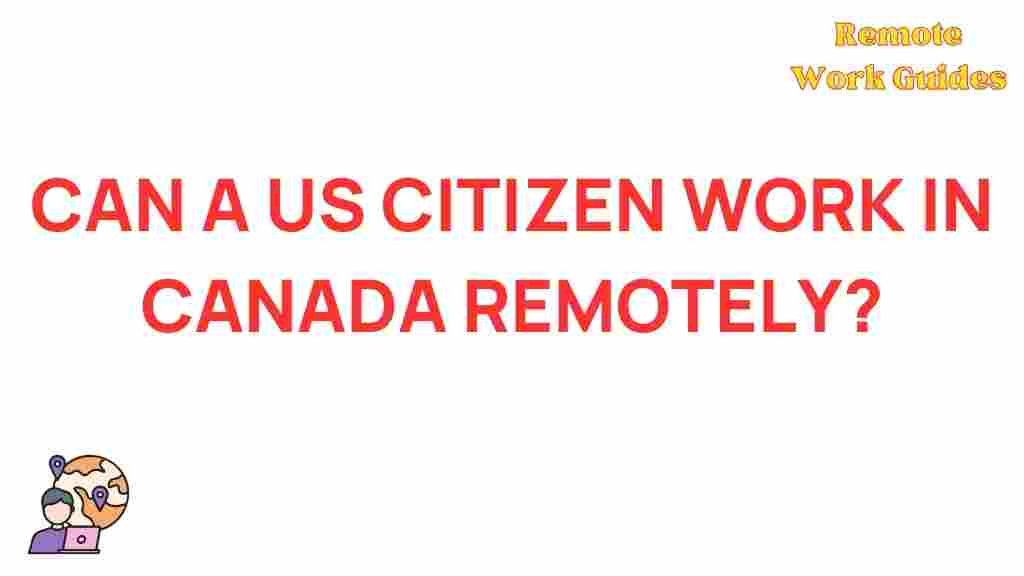 working-remotely-canada-us-citizen