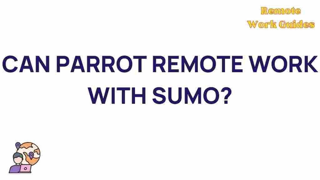 parrot-remote-work-sumo