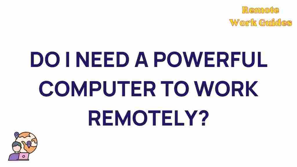 powerful-computer-remote-work