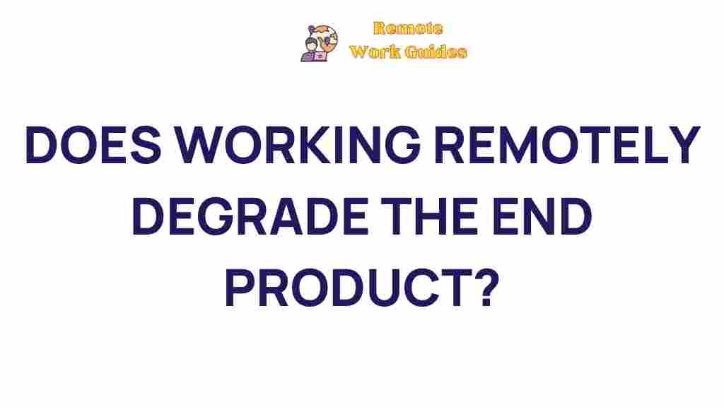 impact-of-remote-work-on-product-quality