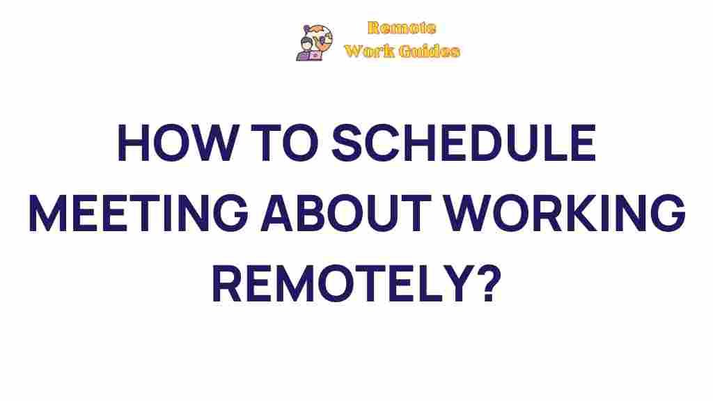 remote-work-strategies-scheduling-virtual-meetings