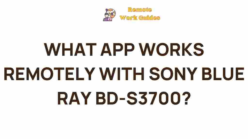 best-remote-work-app-sony-blue-ray-BD-S3700