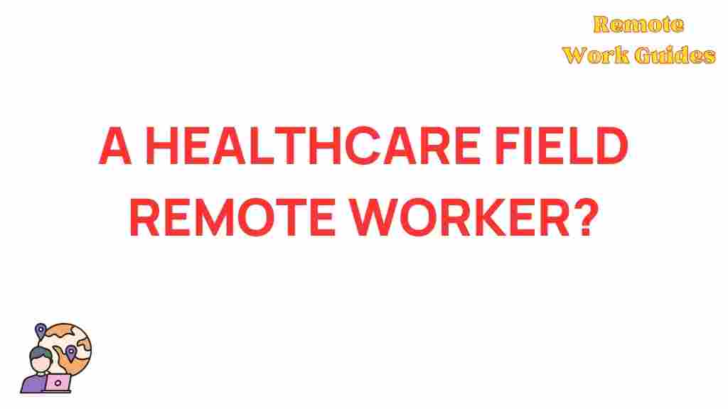 healthcare-remote-work-secrets