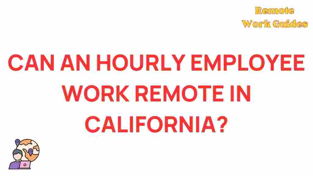 hourly-employee-remote-work-california