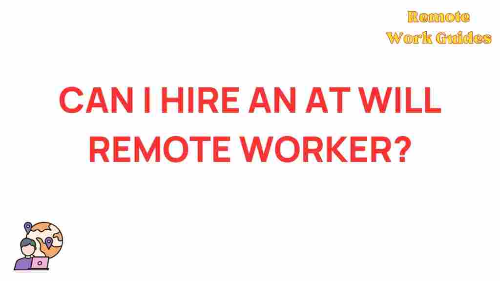 hiring-at-will-remote-workers