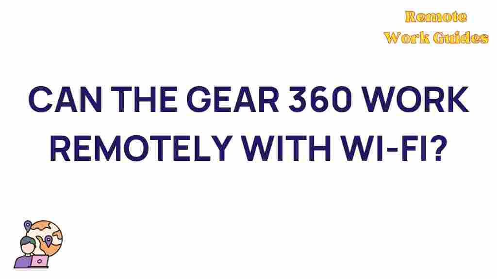 gear-360-remote-work-wifi