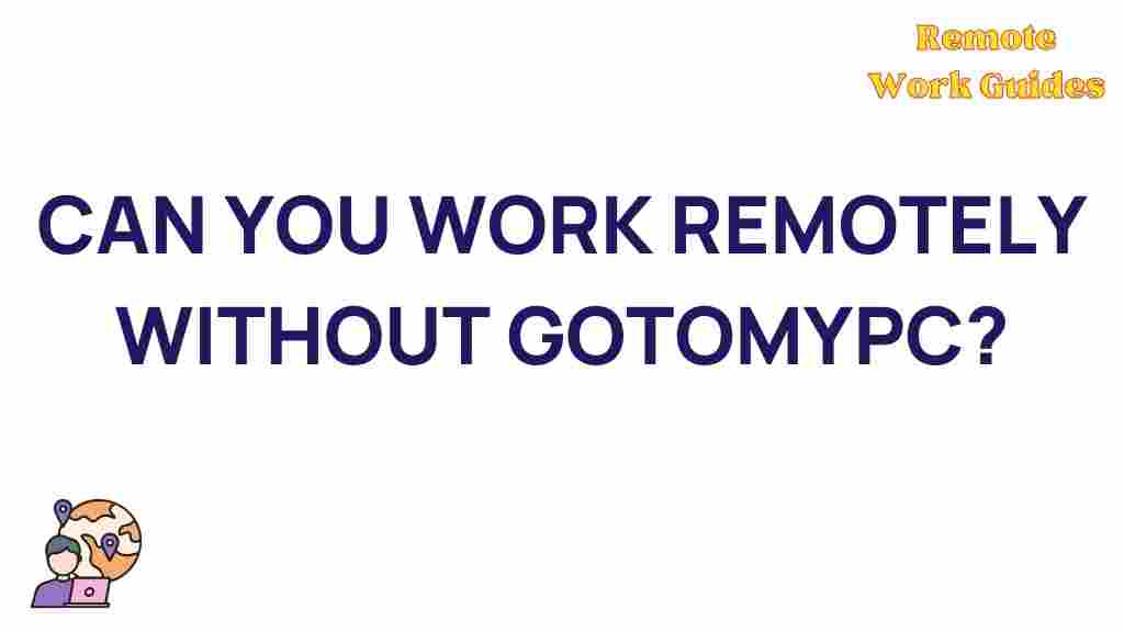 remote-work-without-gotomypc