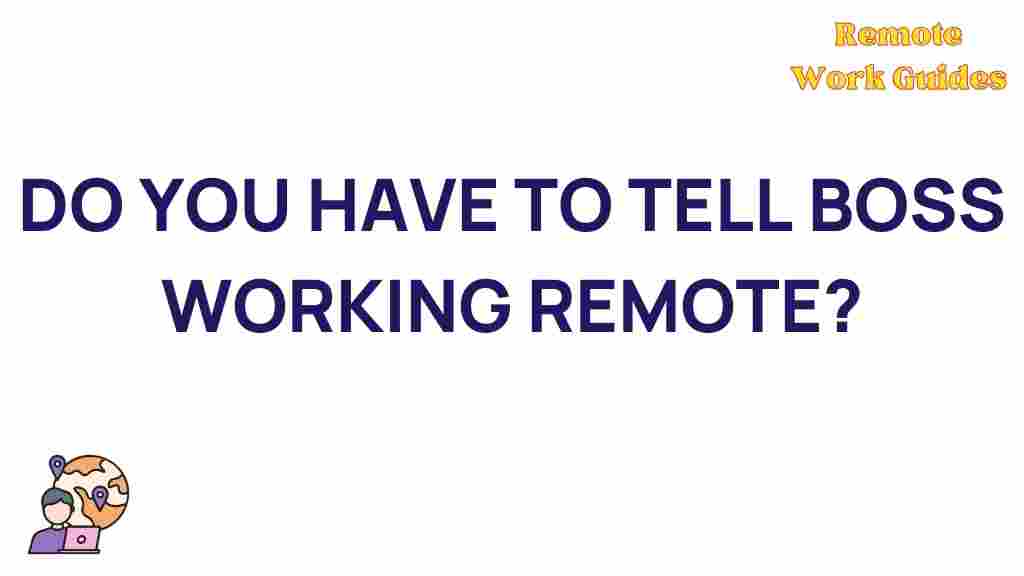 disclosing-remote-work-to-boss