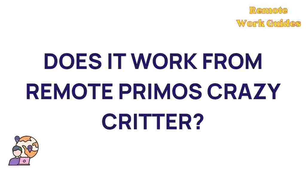 remote-work-primo-crazy-critter