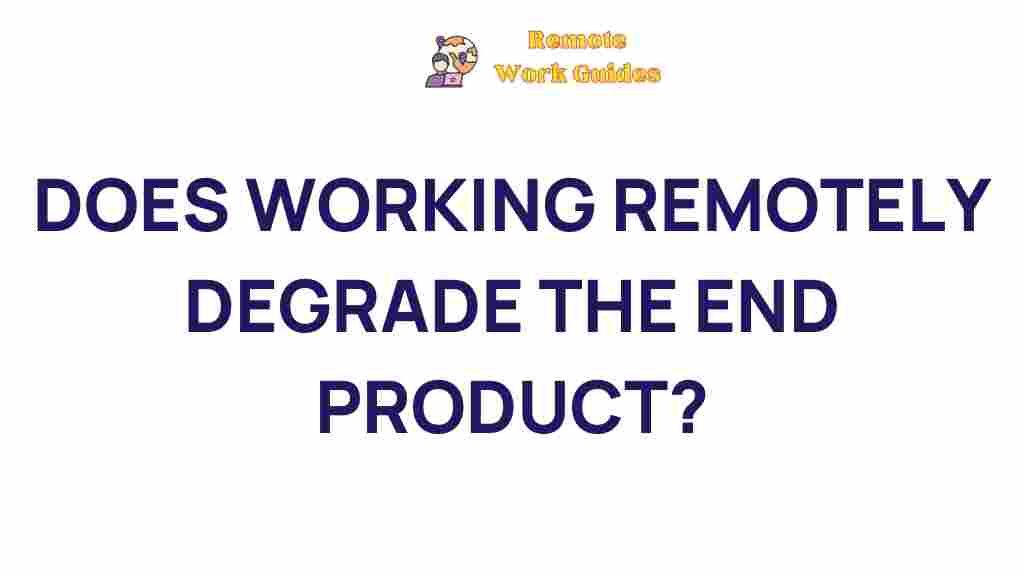 impact-of-remote-work-on-product-quality