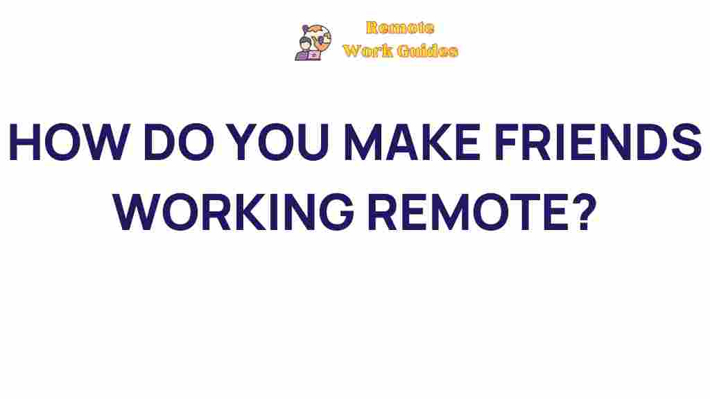 building-meaningful-connections-remote-work