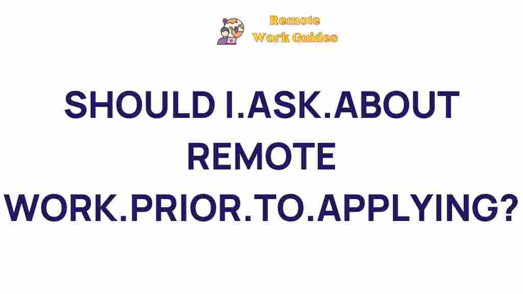 remote-work-inquiries-before-applying