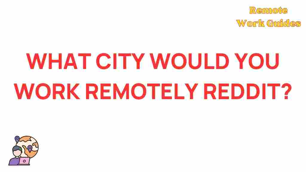 best-cities-remote-work-reddit