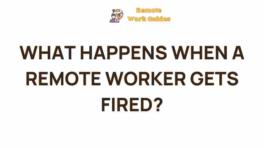 remote-worker-gets-fired