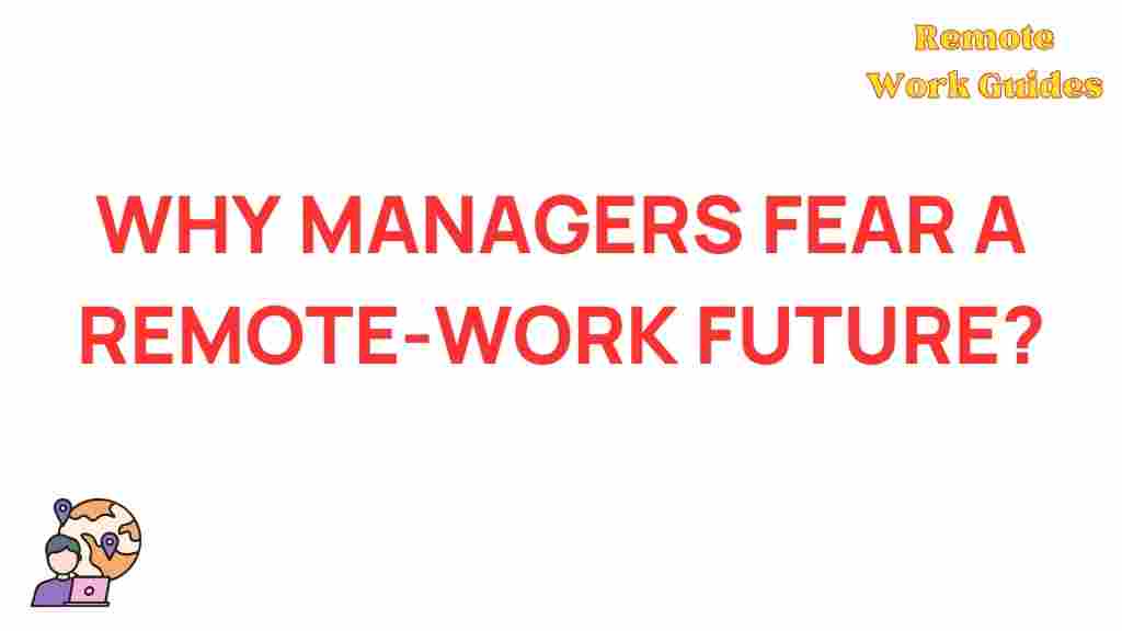 hidden-fears-managers-remote-work