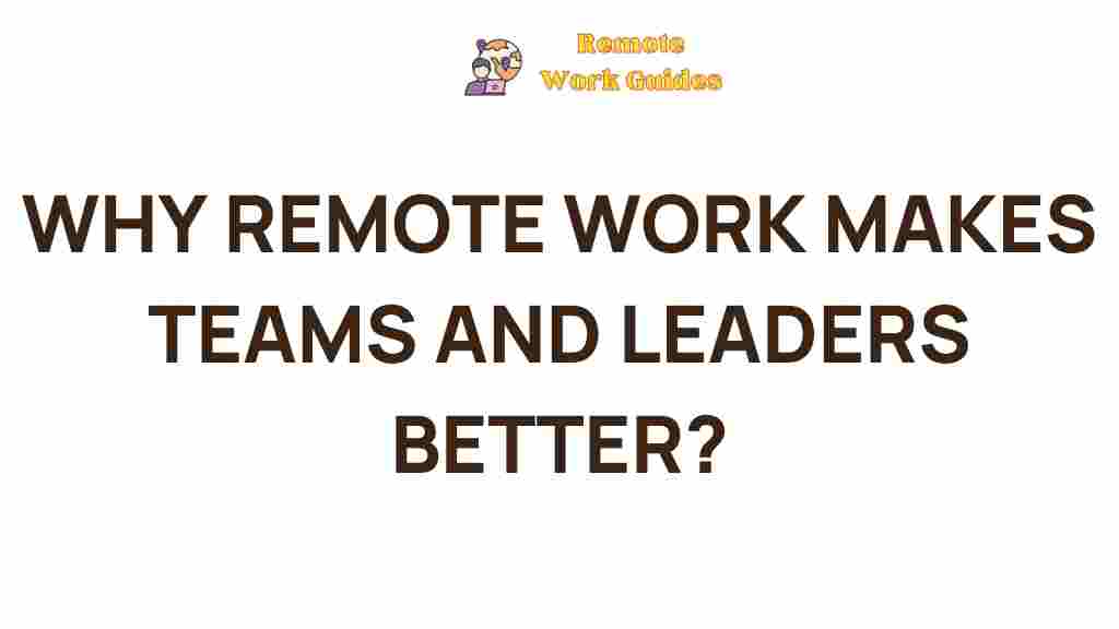 remote-work-teams-leaders-better